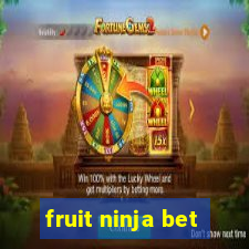 fruit ninja bet